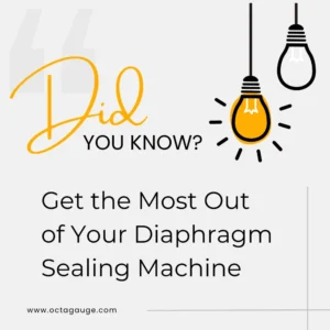 Get the Most Out of Your Diaphragm Sealing Machine